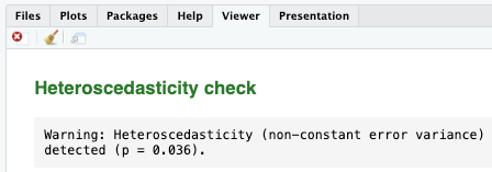 Viewer output for the heteroscedasticity check. A warning states that heteroscedasticity was detected, with p = 0.036.